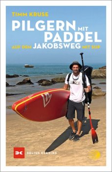 Pilgern mit Paddel, Timm Kruse
