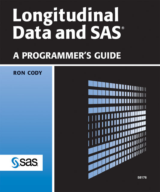 Longitudinal Data and SAS, Ed.D., Ron Cody