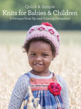 Quick & Simple Knits for Babies and Children, Kendra Nitta, Rosalyn Jung