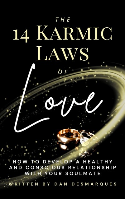 The 14 Karmic Laws of Love, Dan Desmarques