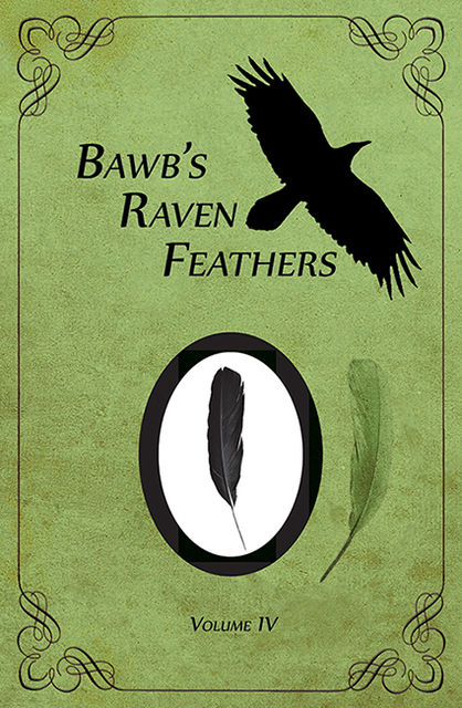 BawB's Raven Feathers Volume VI: Reflections on the simple things in life, Robert Chomany