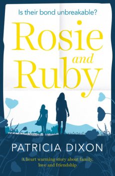 Rosie and Ruby, Patricia Dixon