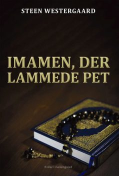 IMAMEN, DER LAMMEDE PET, Steen Westergaard