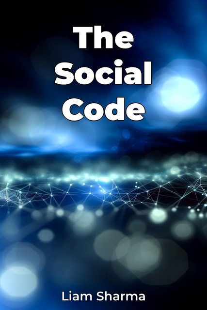 The Social Code, Liam Sharma