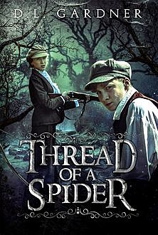 Thread of a Spider, Christina Pippa, D.L. Gardner