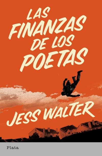 Las finanzas de los poetas, Jess Walter