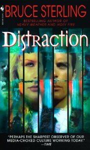 Distraction, Bruce Sterling