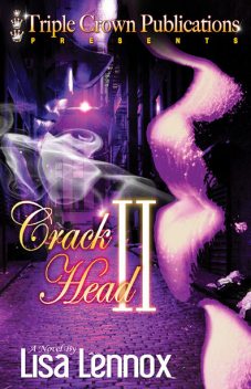 Crack Head II, Lisa Lennox