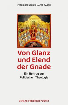 Von Glanz und Elend der Gnade, Peter Cornelius Mayer-Tasch