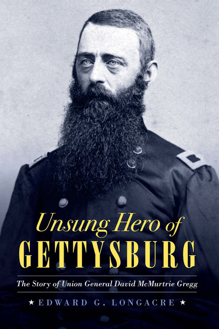 Unsung Hero of Gettysburg, Edward G. Longacre