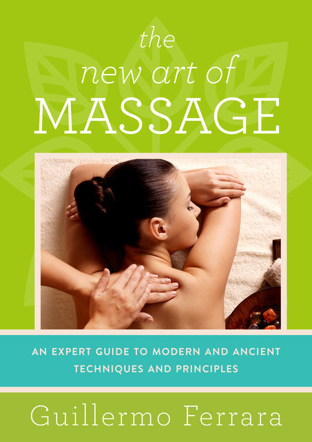 The New Art of Massage, Guillermo Ferrara