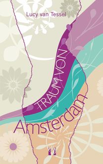 Traum von Amsterdam, Lucy van Tessel