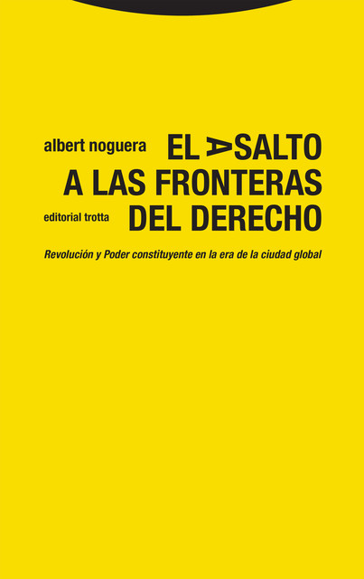 El asalto a las fronteras del Derecho, Albert Noguera