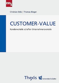 Customer-Value, Christian Belz, Thomas Bieger