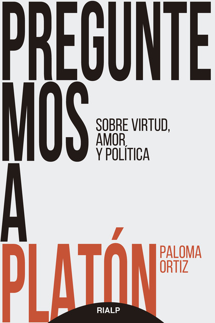 Preguntemos a Platón, Paloma Ortiz García