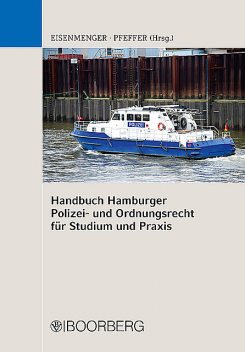 Handbuch Hamburger Polizei- und Ordnungsrecht für Studium und Praxis, Sven Eisenmenger, Kristin Pfeffer