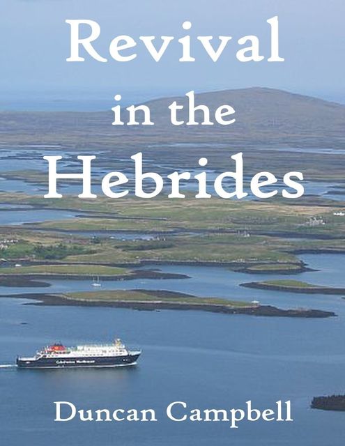 Revival In the Hebrides, Duncan Campbell