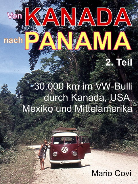 VON KANADA NACH PANAMA – Teil 2, Mario Covi