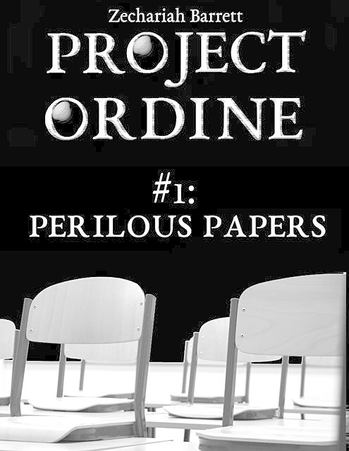 Project Ordine – #1: Perilous Papers, Zechariah Barrett