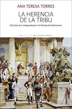 La herencia de la tribu, Ana Teresa Torres