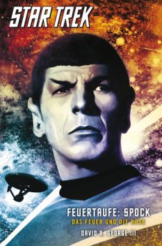 Star Trek – The Original Series 2: Feuertaufe: Spock, David R. George III