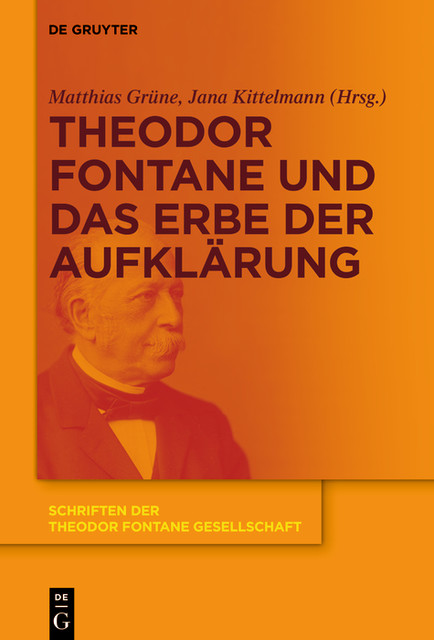 Theodor Fontane und das Erbe der Aufklärung, Matthias Grüne, Jana Kittelmann