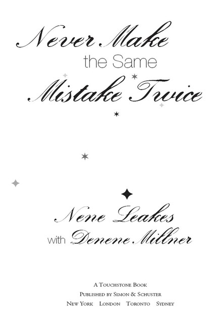 Never Make the Same Mistake Twice, Denene Millner, Nene Leakes