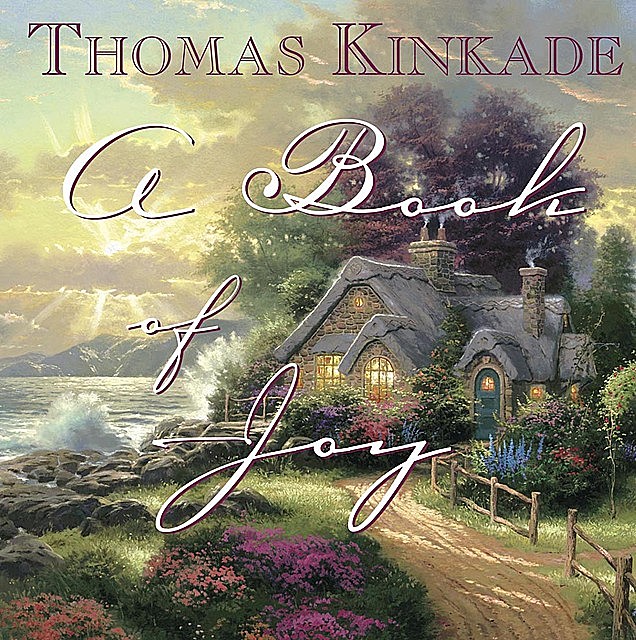 A Book of Joy, Thomas Kinkade