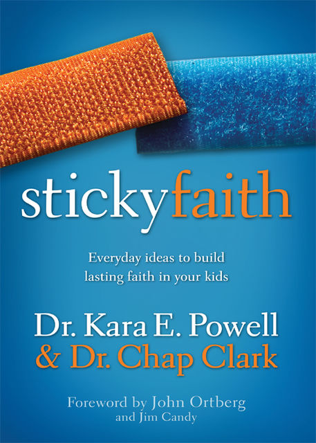 Sticky Faith, Chap Clark, Kara E. Powell