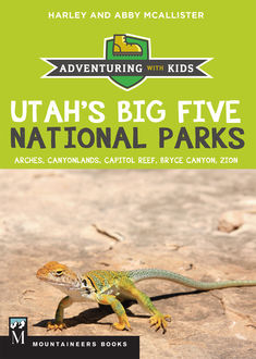 Utah's Big Five National Parks, Abby McAllister, Harley McAllister