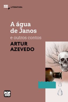 A água de Janos e outros contos, Arthur Azevedo