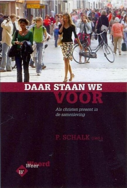 Daar staan we voor, P. Schalk