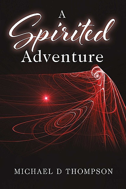 A Spirited Adventure, Michael Thompson