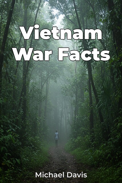 Vietnam War Facts, Michael Davis