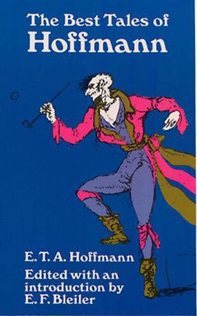 The Best Tales of Hoffmann, E.T.A.Hoffmann