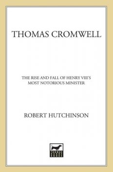 Thomas Cromwell, Robert Hutchinson