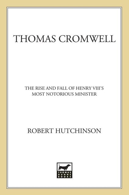 Thomas Cromwell, Robert Hutchinson