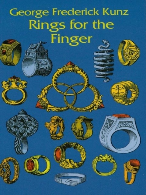 Rings for the Finger, George Frederick Kunz