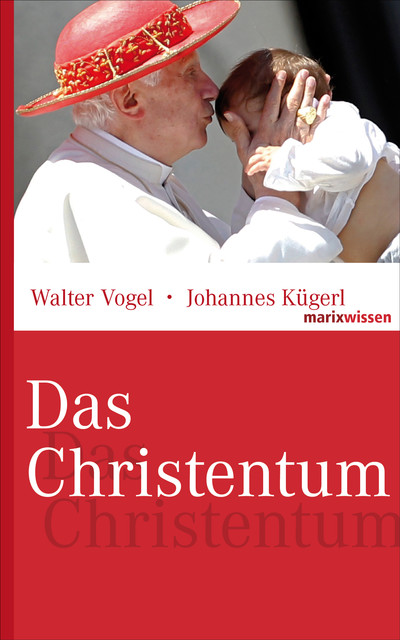 Das Christentum, Johannes Kügerl, Walter Vogel