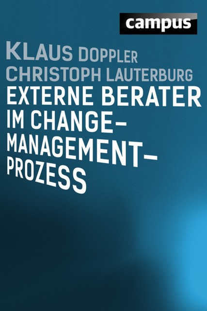 Externe Berater im Change-Management-Prozess, Klaus Doppler, Christoph Lauterburg