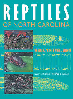 Reptiles of North Carolina, Alvin L. Braswell, William M. Palmer