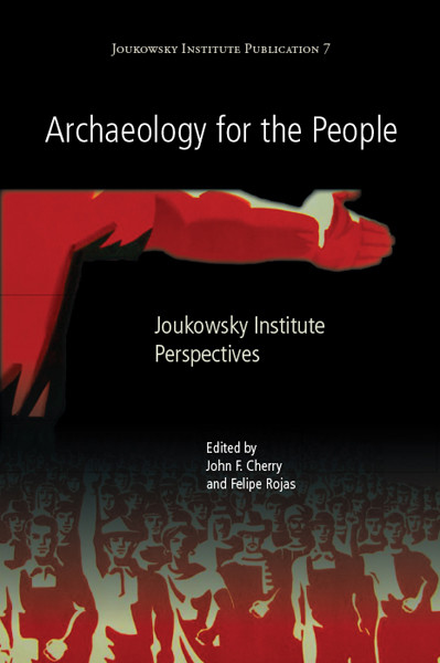 Archaeology for the People, Felipe Rojas, John Cherry
