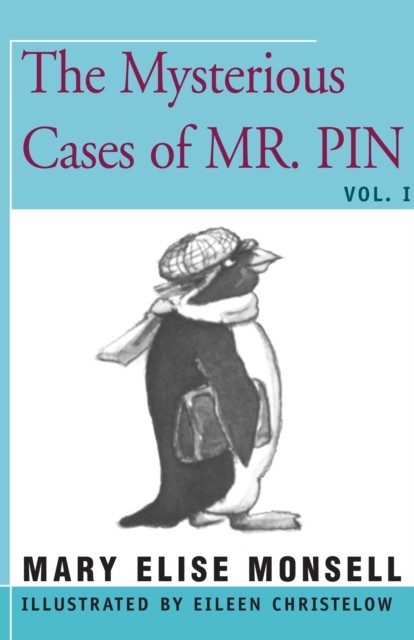 The Mysterious Cases of Mr. Pin, Mary Elise Monsell