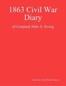 1863 Civil War Diary, John Irving, John Hildreth Atkins