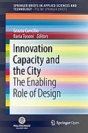 Innovation Capacity and the City: The Enabling Role of Design, Grazia Concilio, Ilaria Tosoni