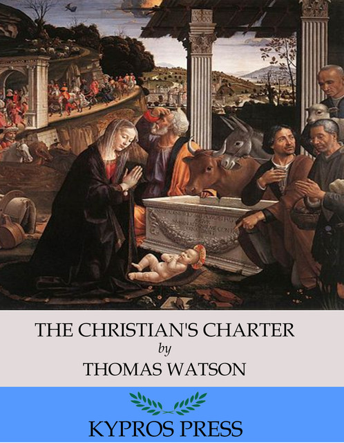 The Christian’s Charter, Thomas Watson