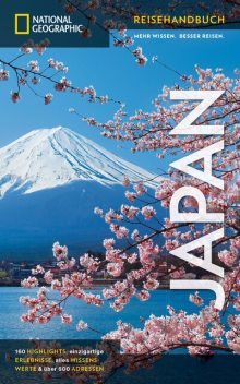 NATIONAL GEOGRAPHIC Reisehandbuch Japan, LLC, National Geographic Partners