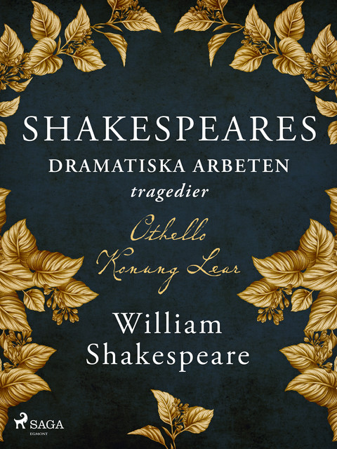 Shakespeares dramatiska arbeten : tragedier, William Shakespeare