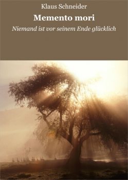 Memento mori, Klaus Schneider