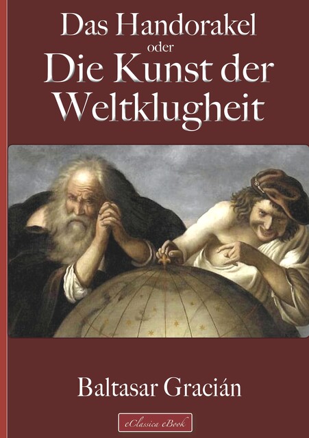 Handorakel und Kunst der Weltklugheit, Baltasar Gracián
